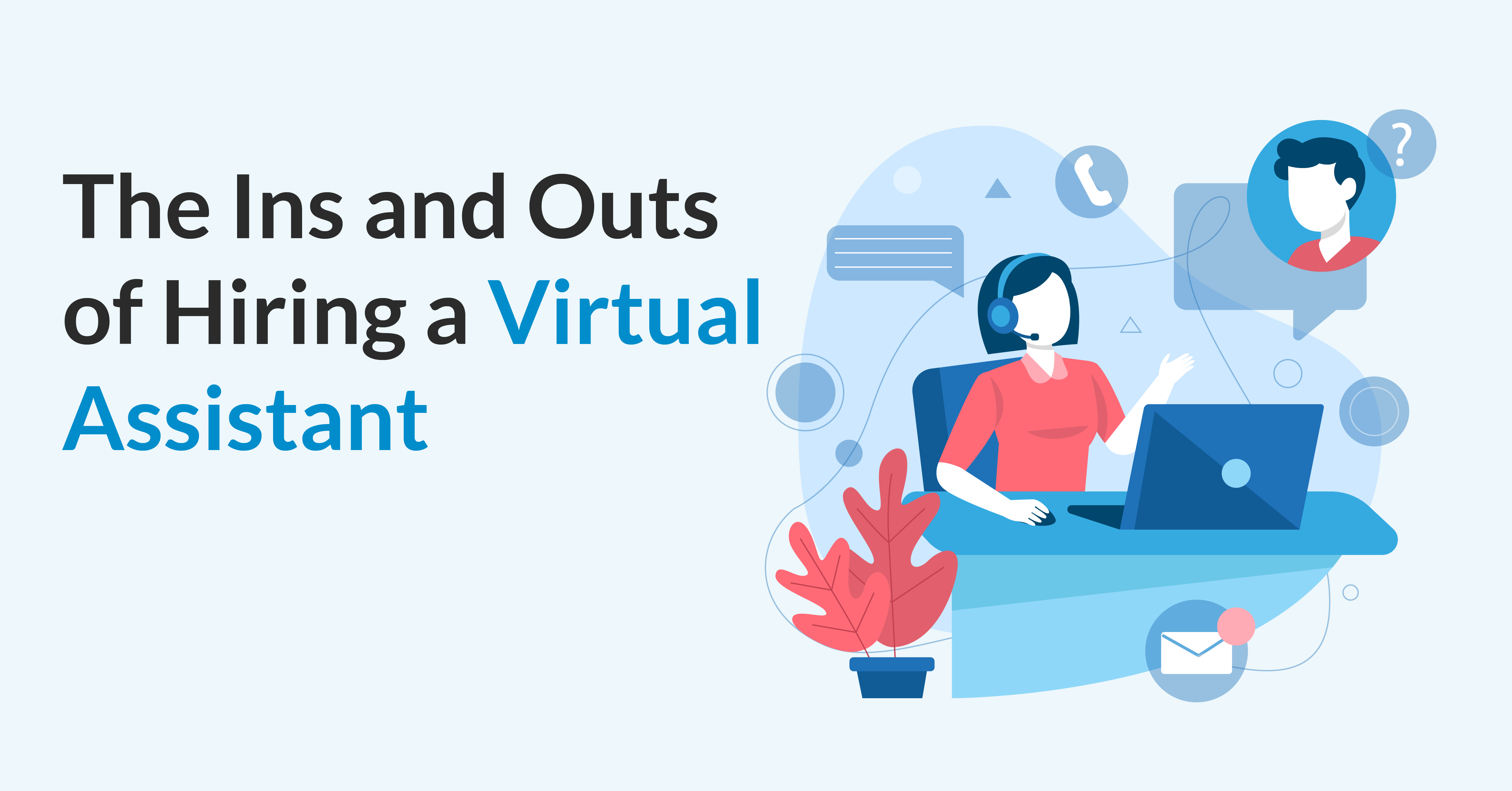 The Ins and Outs of Hiring a Virtual Assistant