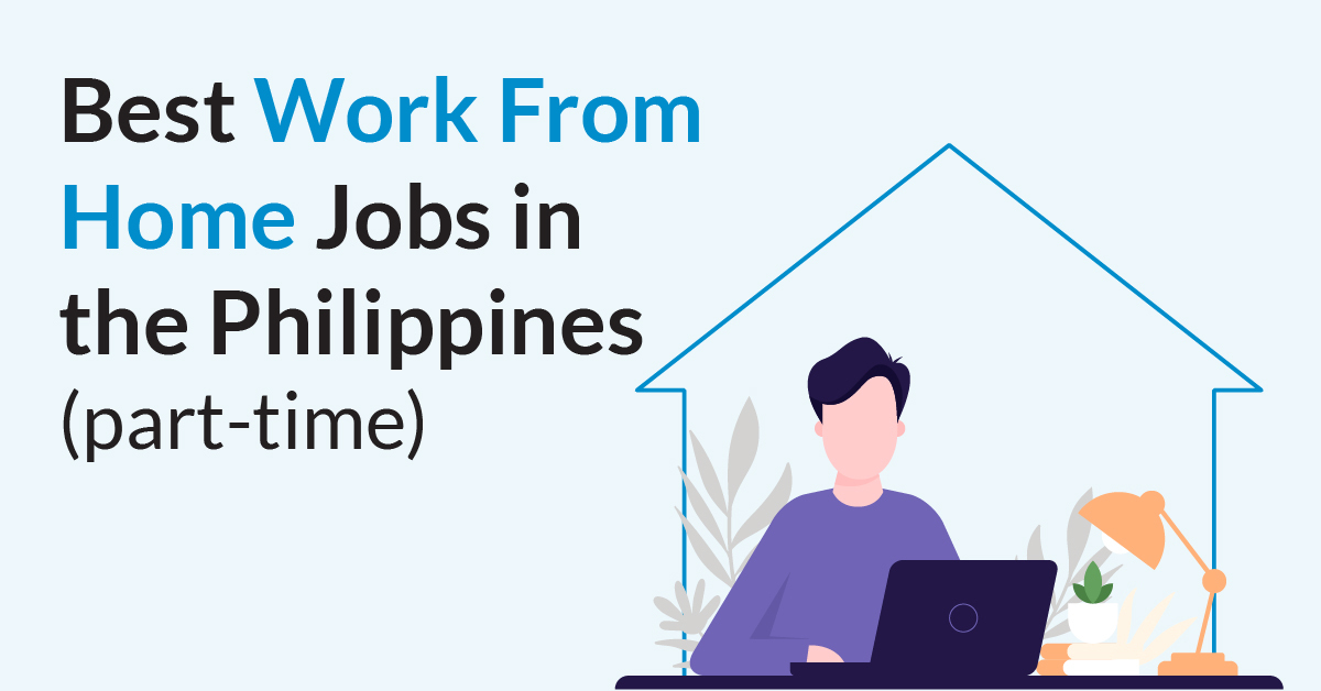 10 Best Work From Home Jobs in the Philippines (parttime