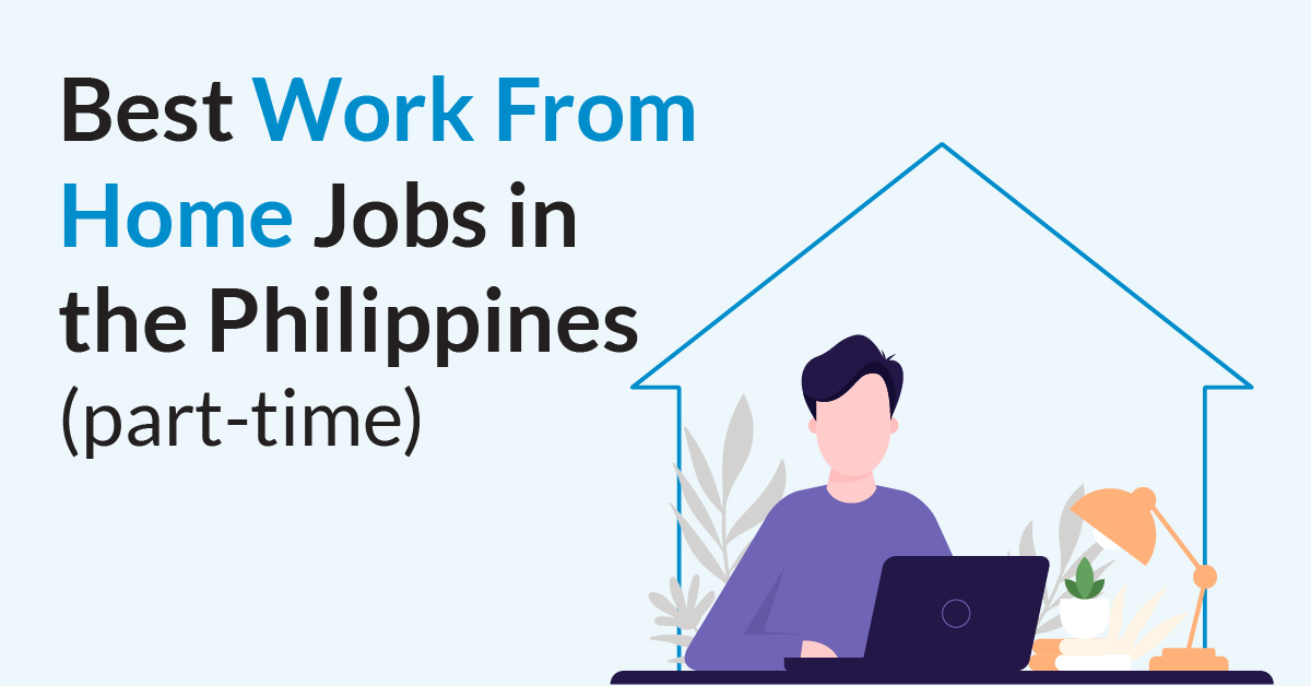 10 Best Work From Home Jobs in the Philippines (parttime)