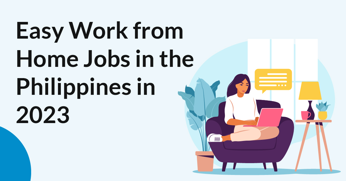 Easy Work From Home Jobs In The Philippines In 2024