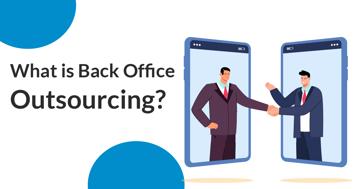 What is Back Office Outsourcing?
