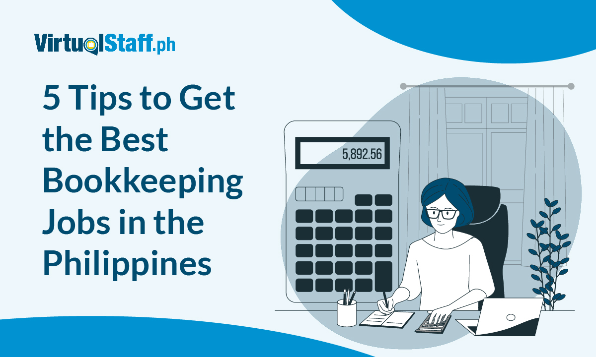 5 Tips to Get the Best Bookkeeping Jobs in the Philippines