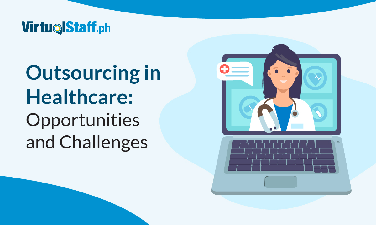 Outsourcing In Healthcare: Opportunities And Challenges