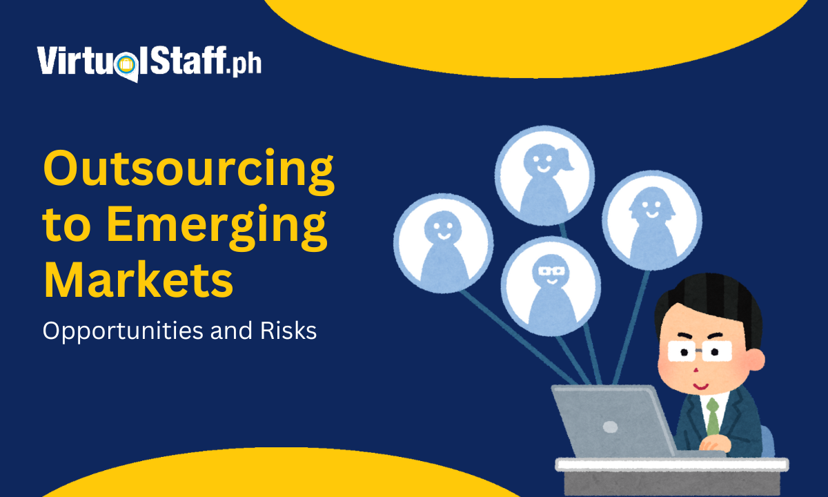 Outsourcing to Emerging Markets: Opportunities and Risks