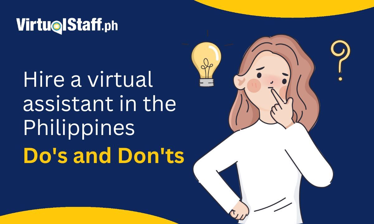 Hire A Virtual Assistant In The Philippines Dos And Donts 0389